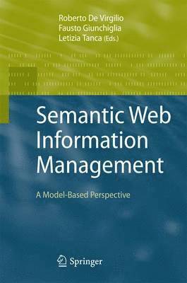 Roberto de Virgilio, Fausto Giunchiglia, Letizia Tanca - Semantic Web Information Management, Inbunden