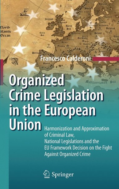 bokomslag Organized Crime Legislation in the European Union