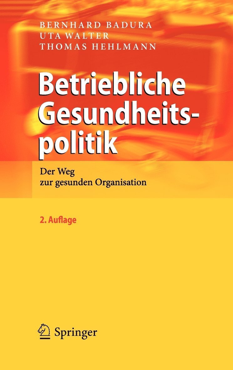 Bernhard Badura, Uta Walter, Thomas Hehlmann - Betriebliche Gesundheitspolitik, Inbunden