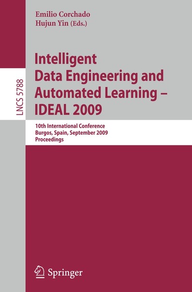 Emilio Corchado, Hujun Yin - Intelligent Data Engineering and Automated Learning - IDEAL 2009, Häftad