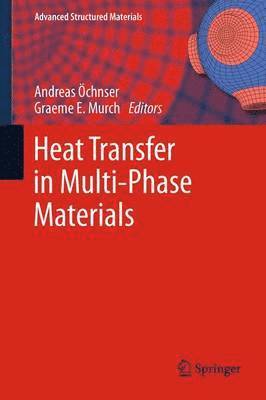 Heat Transfer in Multi-Phase Materials 1