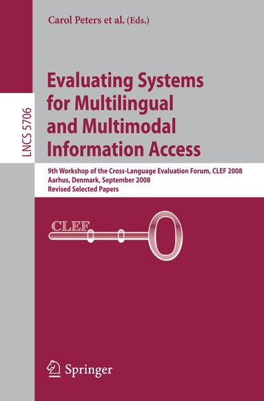Thomas Deselaers, Nicola Ferro, Julio Gonzalo, Mikko Kurimo, Thomas Mandl, Vivien Petras - Evaluating Systems for Multilingual and Multimodal Information Access, Häftad