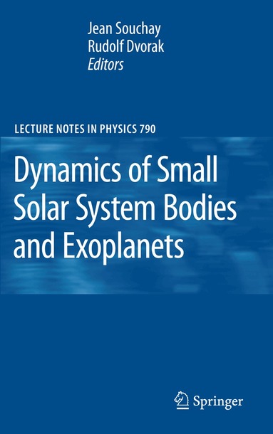 Jean J. Souchay, Rudolf Dvorak - Dynamics of Small Solar System Bodies and Exoplanets, Inbunden
