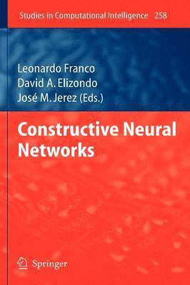 Leonardo Franco, José M. Jerez - Constructive Neural Networks, Inbunden