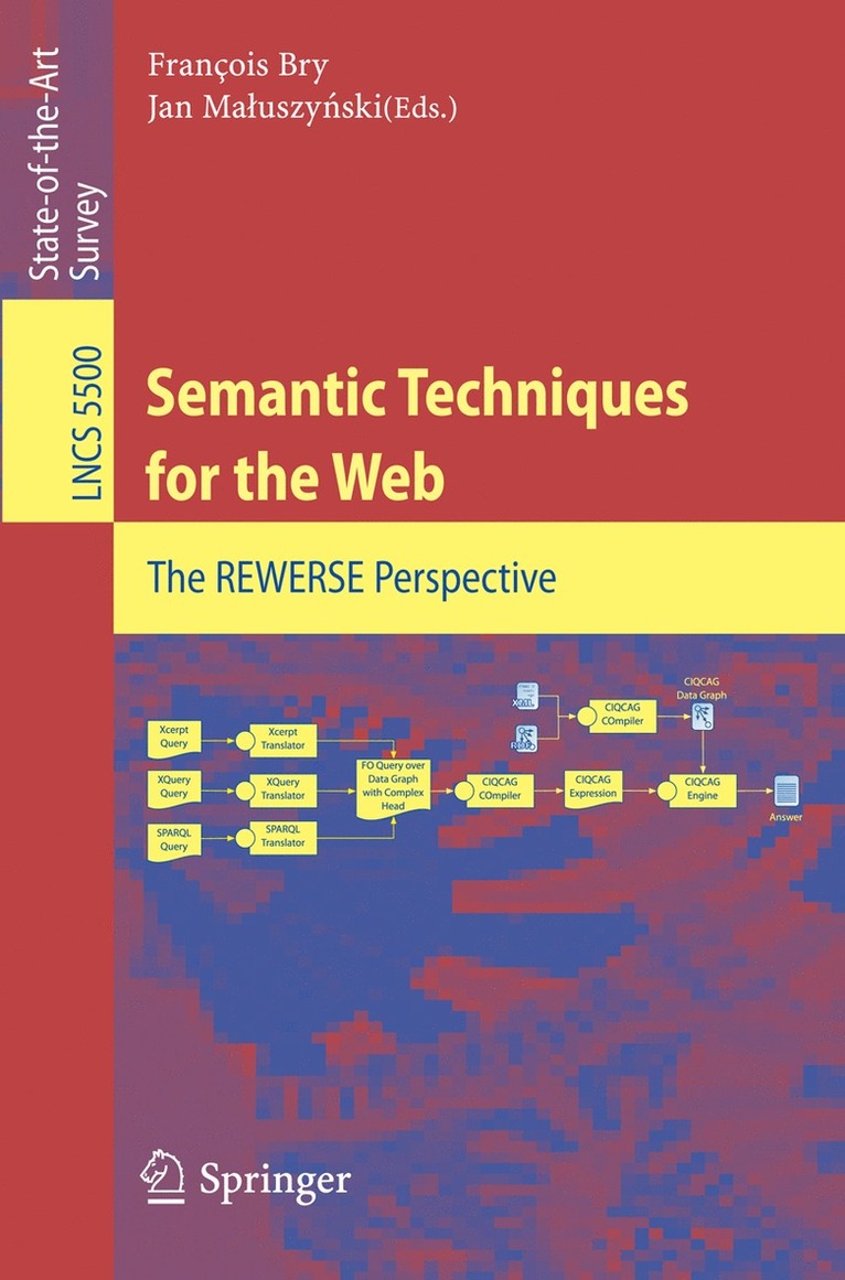 Francois Bry, Jan Maluszynski - Semantic Techniques for the Web, Häftad