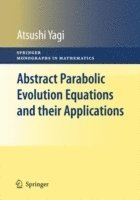 bokomslag Abstract Parabolic Evolution Equations and their Applications