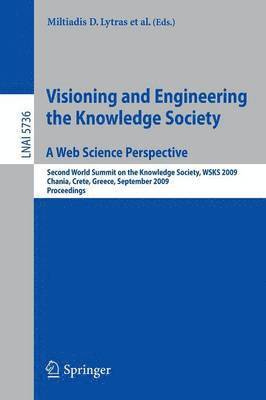 Visioning and Engineering the Knowledge Society - A Web Science Perspective 1