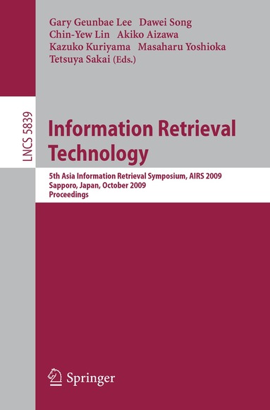 Dawei Song, Chin-Yew Lin, Akiko Aizawa, Kazuko Kuriyama, Masaharu Yoshioka, Tetsuya Sakai - Information Retrieval Technology, Häftad
