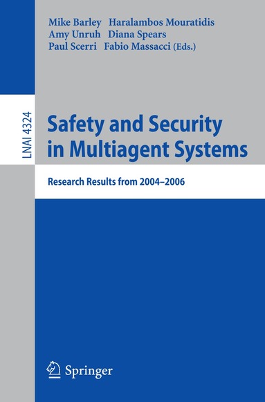 Mike Barley, Haris Mouratidis, Amy Unruh, Diana F. Gordon-Spears, Paul Scerri, Fabio MASSACCI - Safety and Security in Multiagent Systems, Häftad