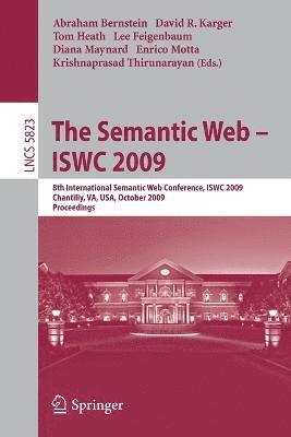 Abraham Bernstein, David R. Karger, Tom Heath, Lee Feigenbaum, Diana Maynard, Enrico Motta, Krishnaprasad Thirunarayan - Semantic Web - ISWC 2009, Häftad