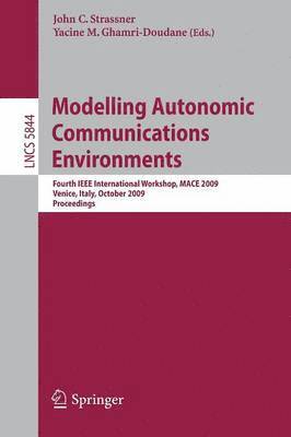 Modelling Autonomic Communications Environments 1