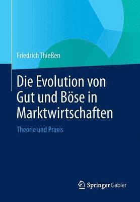 bokomslag Die Evolution von Gut und Böse in Marktwirtschaften