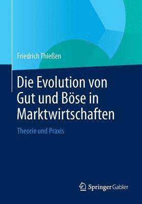 bokomslag Die Evolution von Gut und Bse in Marktwirtschaften