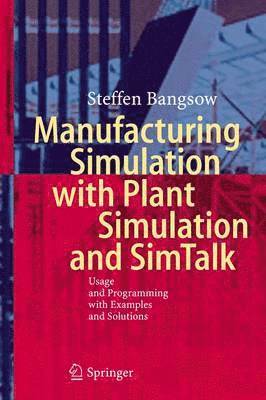 bokomslag Manufacturing Simulation with Plant Simulation and Simtalk
