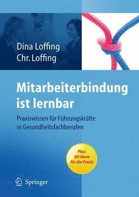 Dina Loffing, Christian Loffing - Mitarbeiterbindung ist lernbar, Häftad