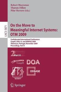 bokomslag On the Move to Meaningful Internet Systems: OTM 2009