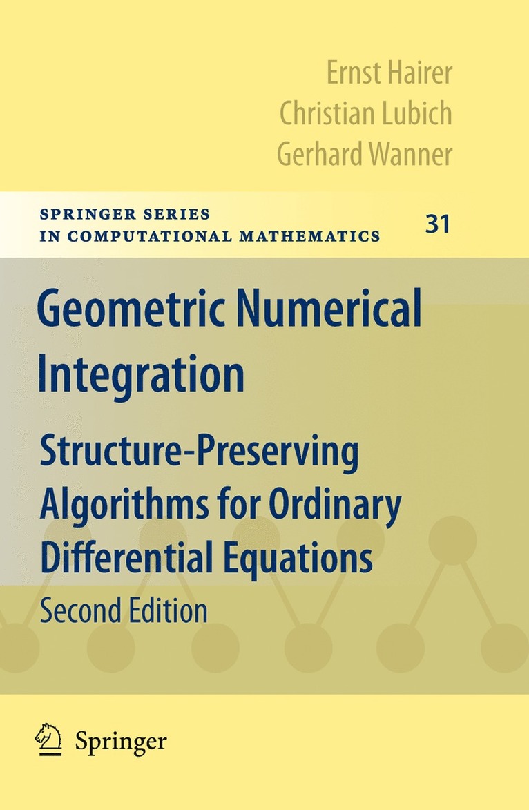 Ernst Hairer, Christian Lubich, Gerhard Wanner - Geometric Numerical Integration, Häftad