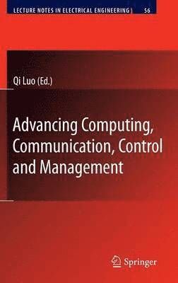 bokomslag Advancing Computing, Communication, Control and Management