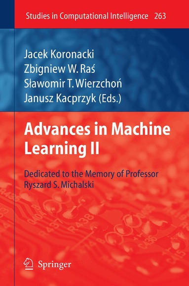 Jacek Koronacki, Zbigniew W. Ras, Slawomir T. Wierzchon - Advances in Machine Learning II, Inbunden