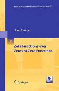 bokomslag Zeta Functions over Zeros of Zeta Functions
