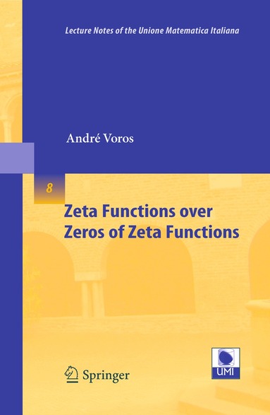 André Voros - Zeta Functions over Zeros of Zeta Functions, Häftad