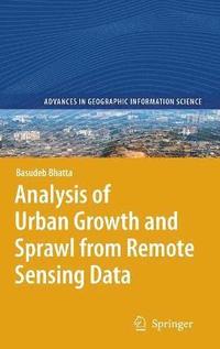 bokomslag Analysis of Urban Growth and Sprawl from Remote Sensing Data