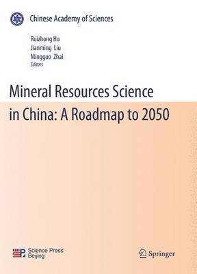 Mineral Resources Science and Technology in China: A Roadmap to 2050 1