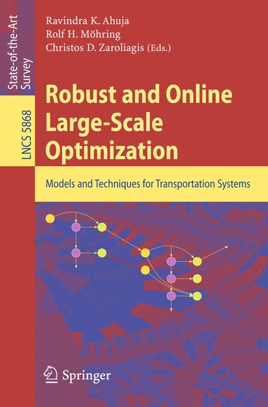 Ravindra K. Ahuja, Rolf H. Möhring, Christos D. Zaroliagis - Robust and Online Large-Scale Optimization, Häftad