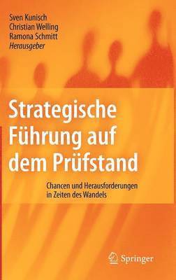 Sven Kunisch, Christian Welling, Ramona Schmitt - Strategische Führung auf dem Prüfstand, Inbunden