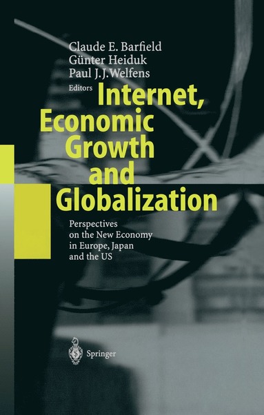 bokomslag Internet, Economic Growth and Globalization