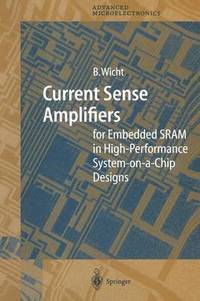 bokomslag Current Sense Amplifiers for Embedded SRAM in High-Performance System-on-a-Chip Designs