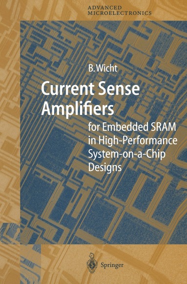 bokomslag Current Sense Amplifiers for Embedded SRAM in High-Performance System-on-a-Chip Designs