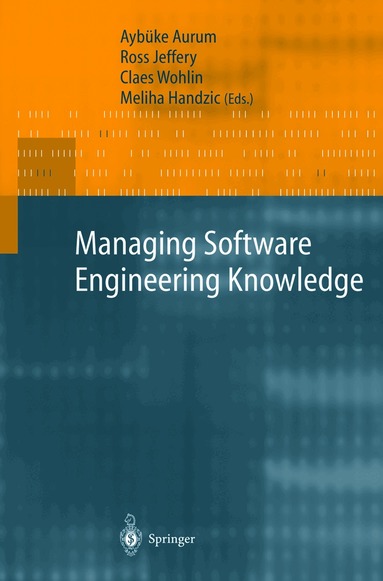 Aybüke Aurum, Ross Jeffery, Claes Wohlin, Meliha Handzic - Managing Software Engineering Knowledge, Häftad