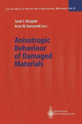 Anisotropic Behaviour of Damaged Materials 1