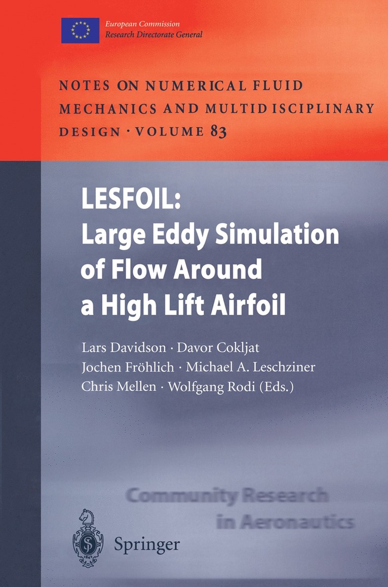 LESFOIL: Large Eddy Simulation of Flow Around a High Lift Airfoil 1