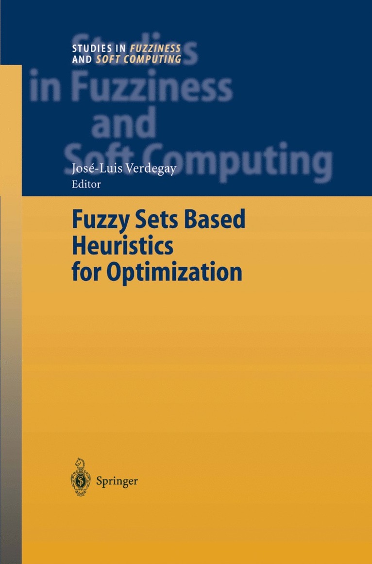 Fuzzy Sets Based Heuristics for Optimization 1