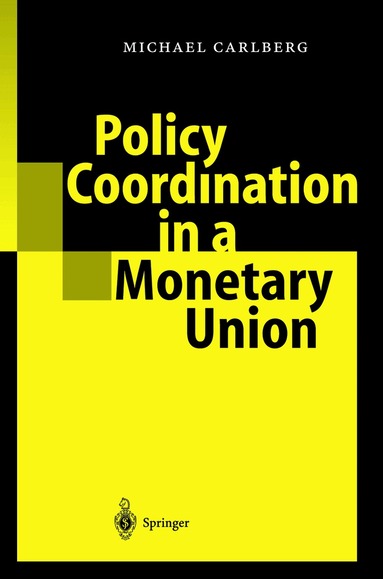 Michael Carlberg - Policy Coordination in a Monetary Union, Häftad