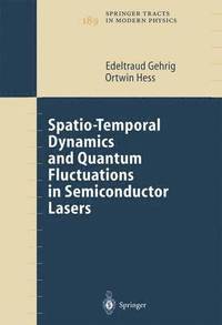 bokomslag Spatio-Temporal Dynamics and Quantum Fluctuations in Semiconductor Lasers