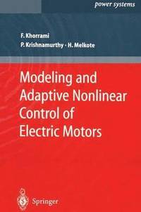 bokomslag Modeling and Adaptive Nonlinear Control of Electric Motors