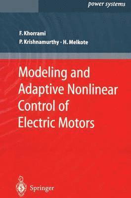 Modeling and Adaptive Nonlinear Control of Electric Motors 1