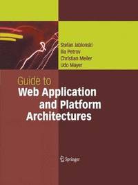bokomslag Guide to Web Application and Platform Architectures