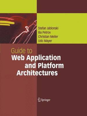 bokomslag Guide to Web Application and Platform Architectures