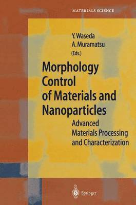 Morphology Control of Materials and Nanoparticles 1