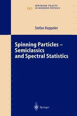 Spinning Particles-Semiclassics and Spectral Statistics 1