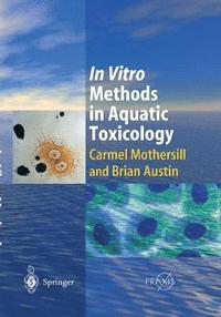 bokomslag In Vitro Methods in Aquatic Ecotoxicology