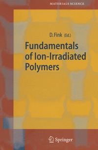 bokomslag Fundamentals of Ion-Irradiated Polymers