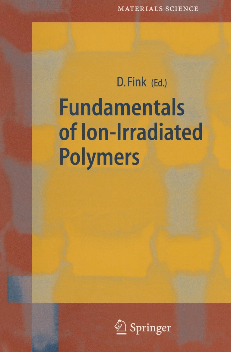 Dietmar Fink - Fundamentals of Ion-Irradiated Polymers, Häftad