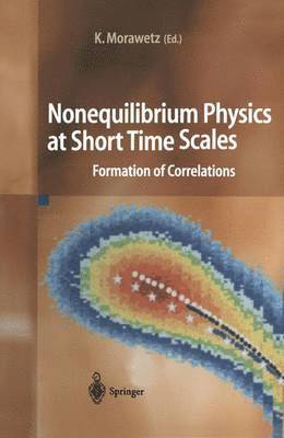 Klaus Morawetz - Nonequilibrium Physics at Short Time Scales, Häftad