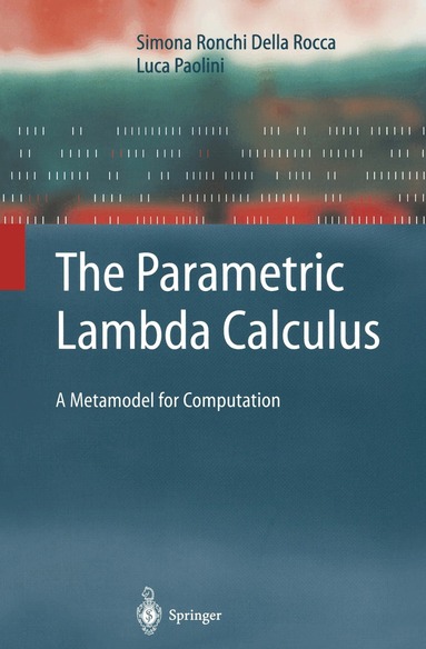 Simona Ronchi Della Rocca, Luca Paolini - Parametric Lambda Calculus, Häftad