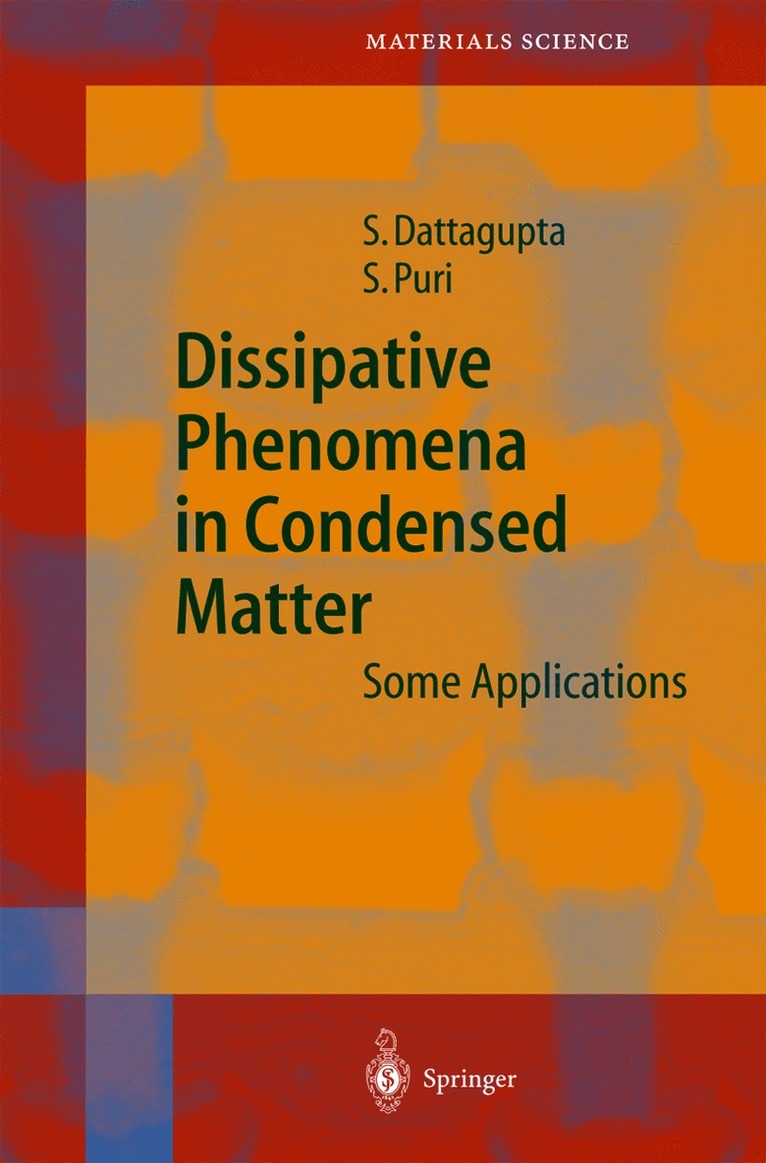 Sushanta Dattagupta, Sanjay Puri - Dissipative Phenomena in Condensed Matter, Häftad